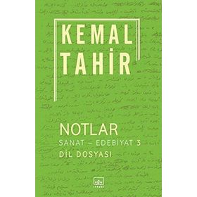 Notlar - Sanat-Edebiyat 3 - Kemal Tahir