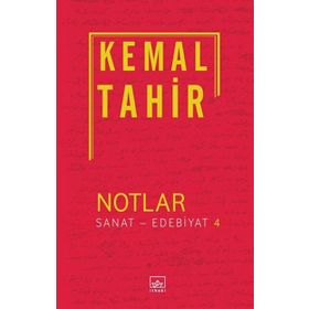 Notlar - Sanat - Edebiyat 4 - Kemal Tahir