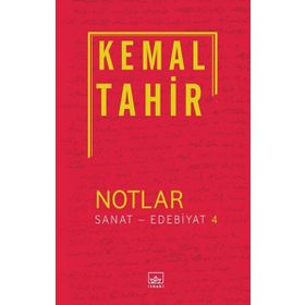 Notlar - Sanat - Edebiyat 4 - Kemal Tahir