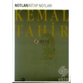 NOTLAR/KITAP NOTLARI - KEMAL TAHIR