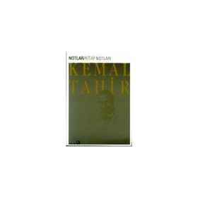 NOTLAR/KITAP NOTLARI - KEMAL TAHIR