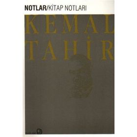 NOTLAR/KITAP NOTLARI - KEMAL TAHIR