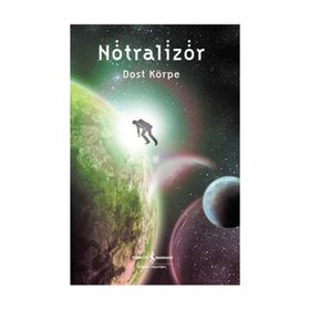 NÖTRALİZÖR - DOST KÖRPE