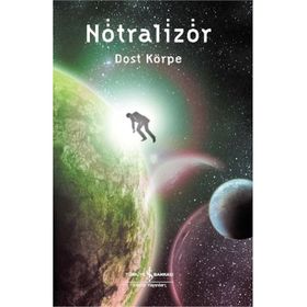 NÖTRALİZÖR - DOST KÖRPE