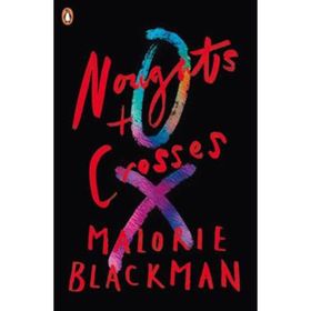 NOUGHTS AND CROSSES - MALORIE BLACKMAN
