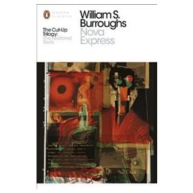 Nova Express: The Restored Text - William S. Burroughs