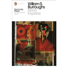 Nova Express: The Restored Text - William S. Burroughs