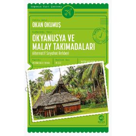 Nova Kitap Okyanusya ve Malay Takımadaları: Alternatif Seyahat Rehberi