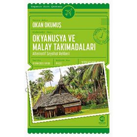 Nova Kitap Okyanusya ve Malay Takımadaları: Alternatif Seyahat Rehberi