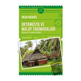 Nova Kitap Okyanusya ve Malay Takımadaları: Alternatif Seyahat Rehberi