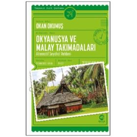 Nova Kitap Okyanusya ve Malay Takımadaları: Alternatif Seyahat Rehberi