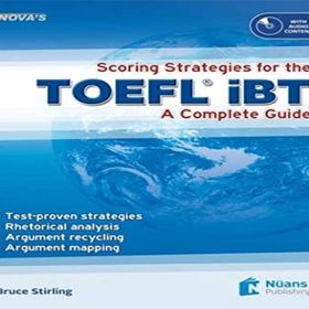 Nova’s Scoring Strategies for the TOEFL iBT +CD A Complete Guide - Bruce Stirling