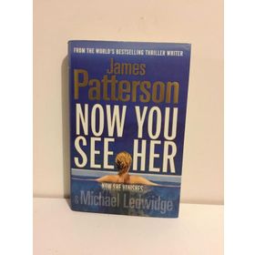 Now You See Her - James Patterson