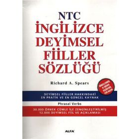 NTC İNGİLİZCE DEYIMSEL FIILLER SÖZLÜĞÜ - RICHARD A. SPEARS