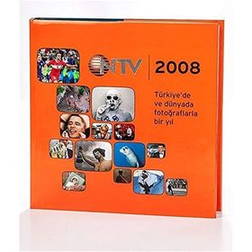 NTV 2008 ALMANAK TÜRKİYE'DE VE DÜNYADA FOTOĞRAFLARLA BIR YIL - KOLLEKTIF