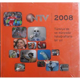 NTV 2008 ALMANAK TÜRKİYE'DE VE DÜNYADA FOTOĞRAFLARLA BIR YIL - KOLLEKTIF