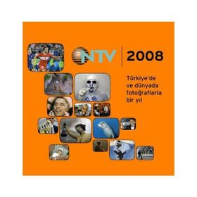 NTV 2008 ALMANAK TÜRKİYE'DE VE DÜNYADA FOTOĞRAFLARLA BIR YIL - KOLLEKTIF