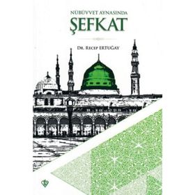 Nübüvvet Aynasında Şefkat - Recep Ertuğay