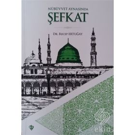 Nübüvvet Aynasında Şefkat - Recep Ertuğay