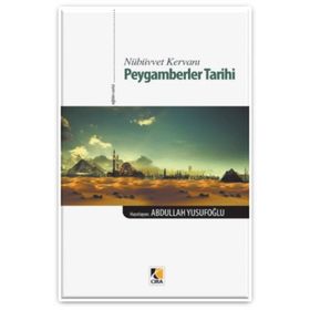 Nübüvvet Kervanı Peygamberler Tarihi - Abdullah Yusufoğlu