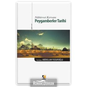 Nübüvvet Kervanı Peygamberler Tarihi - Abdullah Yusufoğlu