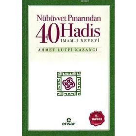 NÜBÜVVET PINARINDAN KIRK HADIS - AHMET LÜTFÜ KAZANCI