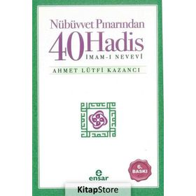 NÜBÜVVET PINARINDAN KIRK HADIS - AHMET LÜTFÜ KAZANCI