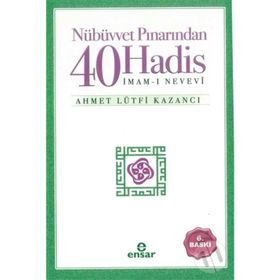 NÜBÜVVET PINARINDAN KIRK HADIS - AHMET LÜTFÜ KAZANCI