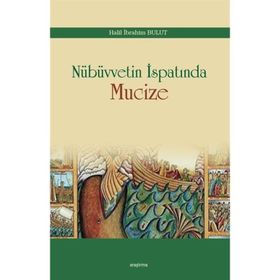 Nübüvvetin İspatında Mucize - Halil İbrahim Bulut