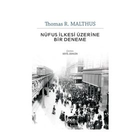 Nüfus İlkesi Üzerine Bir Deneme - Thomas R. Malthus