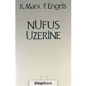 NÜFUS ÜZERINE - FRIEDRICH ENGELS;KARL MARX