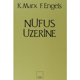 NÜFUS ÜZERINE - FRIEDRICH ENGELS;KARL MARX