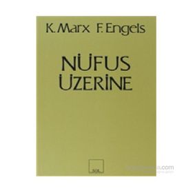 NÜFUS ÜZERINE - FRIEDRICH ENGELS;KARL MARX