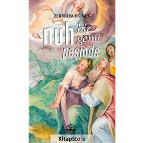 Nuh Bir Gemi Peşinde - Zekeriya Ekinci