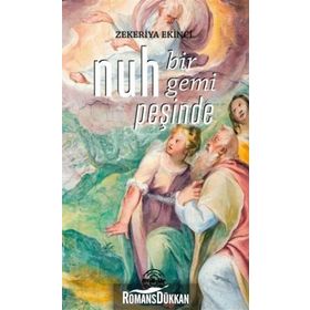 Nuh Bir Gemi Peşinde - Zekeriya Ekinci
