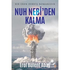 Nuh Nebi'den Kalma - Erol Bülent Abay