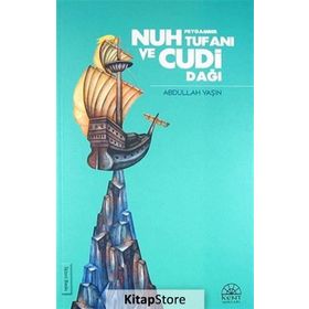 Nuh Peygamber Tufanı ve Cudi Dağı - Abdullah Yaşın