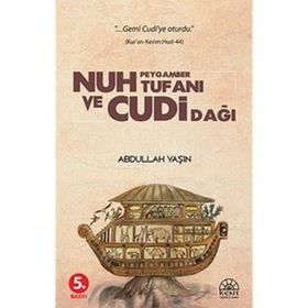 Nuh Peygamber Tufanı ve Cudi Dağı - Abdullah Yaşın