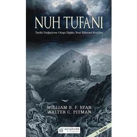 Nuh Tufanı - Walter C. Pitman william b f ryan Ümit Türkoğulları Feryal Halatçı