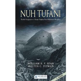 Nuh Tufanı - Walter C. Pitman william b f ryan Ümit Türkoğulları Feryal Halatçı