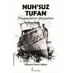NUHSUZ TUFAN PEYGAMBERIN GÖZYAŞLARI - HÜSEYİN EMRE COŞKUN