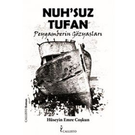 NUHSUZ TUFAN PEYGAMBERIN GÖZYAŞLARI - HÜSEYİN EMRE COŞKUN