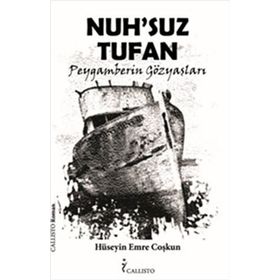 NUHSUZ TUFAN PEYGAMBERIN GÖZYAŞLARI - HÜSEYİN EMRE COŞKUN