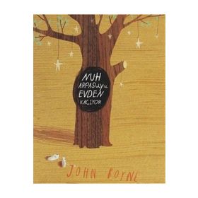 NUH'UN ARPASUYU EVDEN KAÇIYOR - JOHN BOYNE
