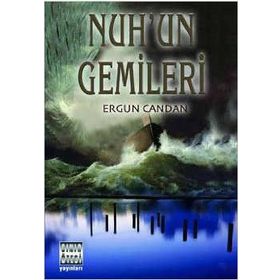 NUH´UN GEMILERI - ERGUN CANDAN