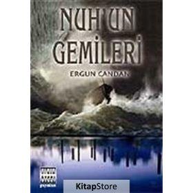 NUH´UN GEMILERI - ERGUN CANDAN