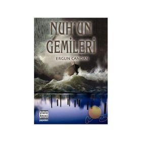 NUH´UN GEMILERI - ERGUN CANDAN
