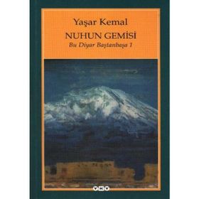 Nuhun Gemisi Bu Diyar Baştanbaşa 1 - Yaşar Kemal