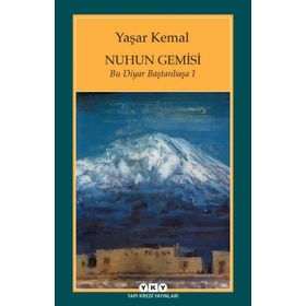 Nuhun Gemisi Bu Diyar Baştanbaşa 1 - Yaşar Kemal