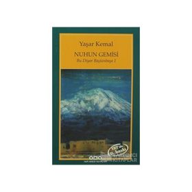 Nuhun Gemisi Bu Diyar Baştanbaşa 1 - Yaşar Kemal